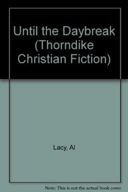 Until the Daybreak (Thorndike Press Large Print Christian Fiction)