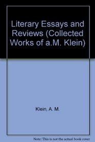 Literary Essays and Reviews (Collected Works of a.M. Klein)