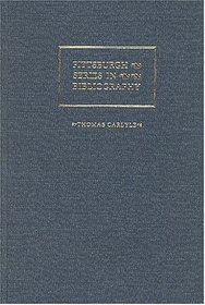 Thomas Carlyle: A Descriptive Bibliography (Pittsburgh Series in Bibliography)