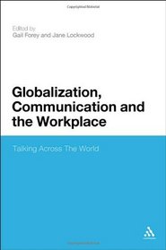 Globalization, Communication and the Workplace: Talking Across The World