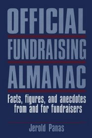Official Fundraising Almanac: Facts, Figures, and Anecdotes from and for Fundraisers