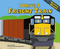 I Drive a Freight Train (Working Wheels) (Working Wheels)