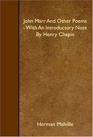 John Marr And Other Poems - With An Introductory Note By Henry Chapin