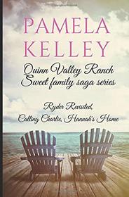 Quinn Valley Ranch Pamela Kelley: Three Book Collection (Sweet Family Saga Series)
