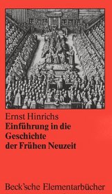 Einfuhrung in die Geschichte der Fruhen Neuzeit (Beck'sche Elementarbucher) (German Edition)