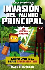 Invasion del mundo principal. Minecraft Libro 1 (Spanish Edition)
