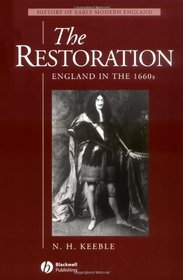 The Restoration: England in the 1660s (History of Early Modern England)