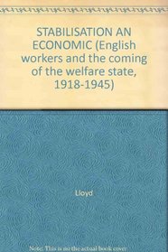 STABILISATION AN ECONOMIC (English workers and the coming of the welfare state, 1918-1945)