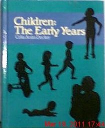 Children--the early years (The Goodheart-Willcox home economics series)