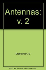 Antennas: v. 2