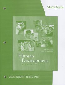 Study Guide for Kail/Cavanaugh's Human Development: A Life-Span View, 6th