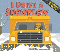 I Drive a Snowplow (Working Wheels)