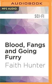 Blood, Fangs and Going Furry (Jane Yellowrock)