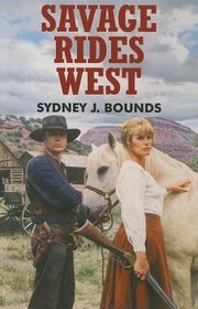 Savage Rides West (Dales Western)