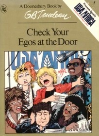 Check Your Egos at the Door (A Doonesbury book)