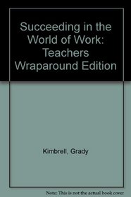 Succeeding in the World of Work: Teachers Wraparound Edition