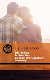 Trusting Ryan / The Bachelor's Stand-in Wife