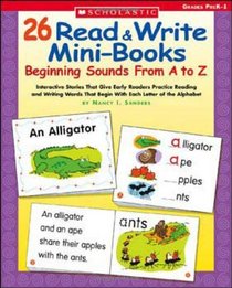 26 Read & Write Mini-Books: Beginning Sounds From A to Z