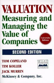 Valuation: Measuring and Managing the Value of Companies, 2nd Edition