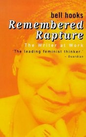 Remembered Rapture: The Writer at Work --1999 publication.