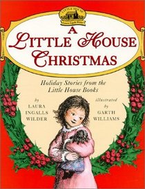 Little House Christmas Holiday Stories from the Little House Books