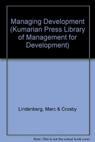 Managing Development: The Political Dimension (Kumarian Press Library of Management for Development)