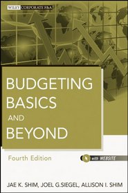 Budgeting Basics and Beyond (Wiley Corporate F&A)