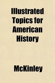 Illustrated Topics for American History