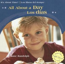 All About a Day/Los Dias (It's About Time!/Los Libros Del Tiempo) (Spanish Edition)