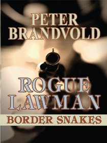 Rogue Lawman Border Snakes (Wheeler Large Print Western)