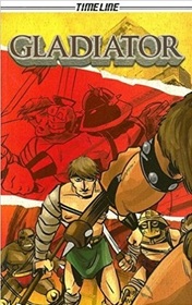 Gladiator (Timeline Graphic Novels)