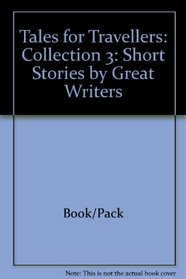 Tales for Travellers: Short Stories by Great Writers (Tales for Travellers)