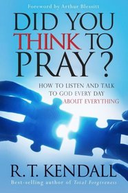 Did You Think to Pray?:  How to Listen and Talk to God Every Day about Everything