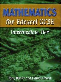 Mathematics for Edexcel GCSE: Intermediate Tier (Main Text)
