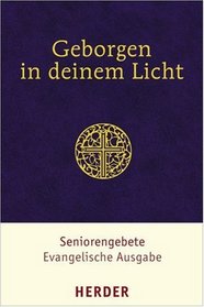 Geborgen in deinem Licht. Evangelische Ausgabe