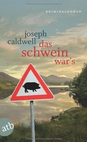 Das Schwein war's