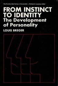 From Instinct to Identity: The Development of Personality. (The Prentice-Hall Series in Personality)