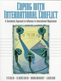 Coping with International Conflict: A Systematic Approach to Influence in International Negotiation