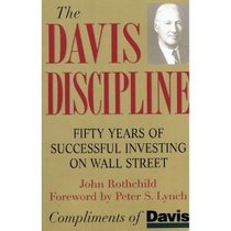 The Davis Discipline: Fifty Years of Successful Investing on Wall Street  (Davis Edition)