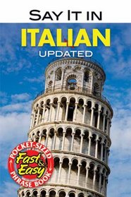 Say It in Italian: New Edition (Dover Language Guides Say It Series)