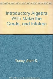 Introductory Algebra With Make the Grade, and Infotrac