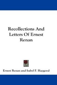 Recollections And Letters Of Ernest Renan