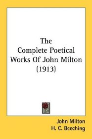 The Complete Poetical Works Of John Milton (1913)
