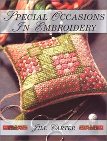 Special Occasions in Embroidery: To Make and Treasure