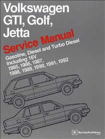 Volkswagen GTI, Golf, Jetta Service Manual: 1985, 1986, 1987, 1988, 1989, 1990, 1991, 1992, 1992
