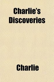 Charlie's Discoveries