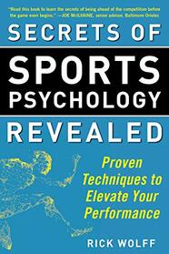 Secrets of Sports Psychology Revealed: Proven Techniques to Elevate Your Performance