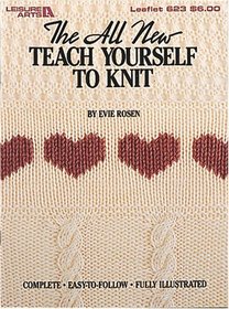 Teach Yourself to Knit (Leisure Arts #623)