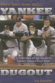 More Tales from the Yankee Dugout
