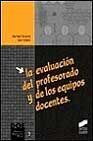 Evaluacion del Profesorado y de Los Equipos Docent (Spanish Edition)